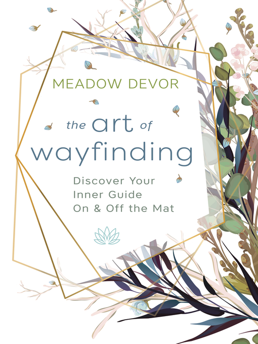 Title details for The Art of Wayfinding by Meadow DeVor - Available